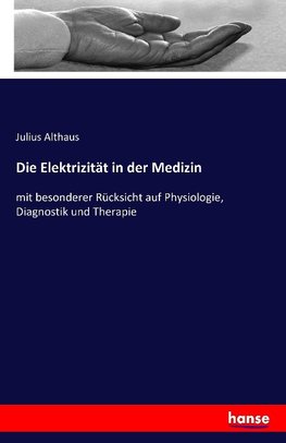 Die Elektrizität in der Medizin