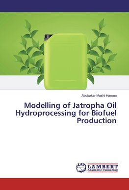 Modelling of Jatropha Oil Hydroprocessing for Biofuel Production