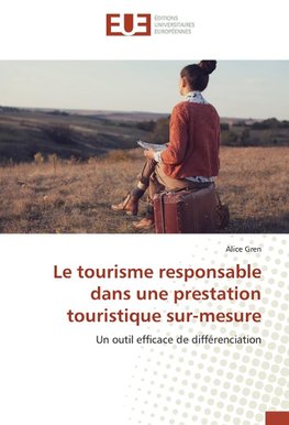 Le tourisme responsable dans une prestation touristique sur-mesure