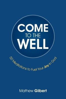 Come to the Well