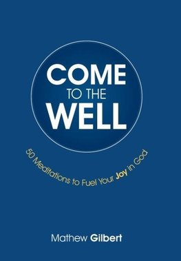 Come to the Well