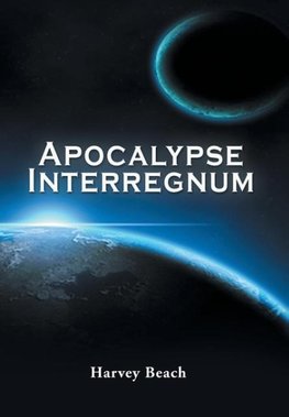 Apocalypse Interregnum