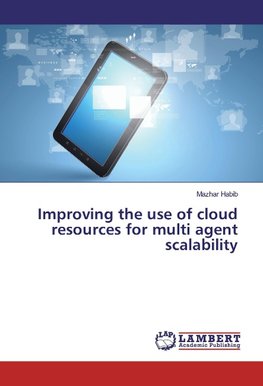 Improving the use of cloud resources for multi agent scalability