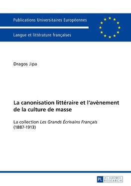 La canonisation littéraire et l'avènement de la culture de masse