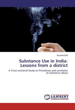 Substance Use in India: Lessons from a district