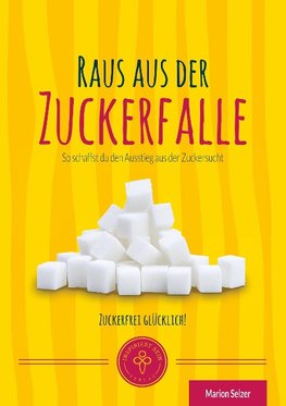 Raus aus der Zuckerfalle