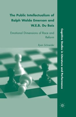 The Public Intellectualism of Ralph Waldo Emerson and W.E.B. Du Bois