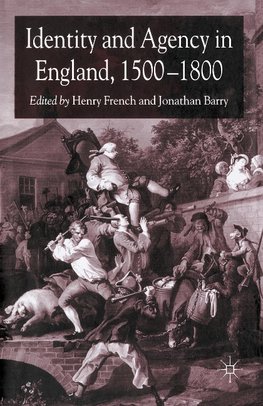 Identity and Agency in England, 1500-1800