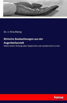 Klinische Beobachtungen aus der Augenheilanstalt