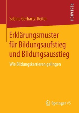 Erklärungsmuster für Bildungsaufstieg und Bildungsausstieg