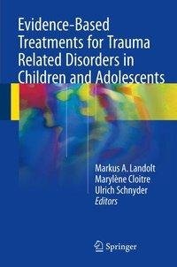 Evidence Based Treatments for Trauma-Related Disorders in Children and Adolescents