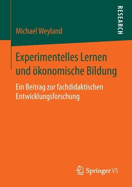 Experimentelles Lernen und ökonomische Bildung