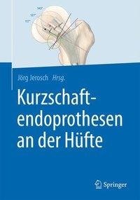 Kurzschaftendoprothesen an der Hüfte