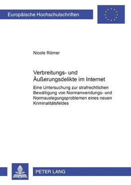 Verbreitungs- und Äußerungsdelikte im Internet