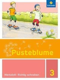 Pusteblume. Die Werkstatt-Sammlung 3. Werkstatt: Richtig schreiben