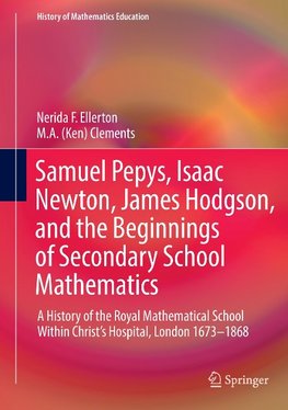 Samuel Pepys, Isaac Newton, James Hodgson, and the Beginnings of Secondary School Mathematics