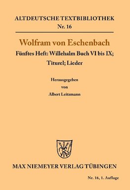 Willehalm Buch VI bis IX; Titurel; Lieder