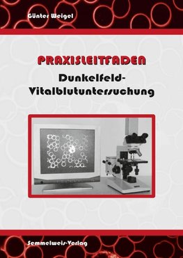 Praxisleitfaden Dunkelfeld-Vitalblutuntersuchung