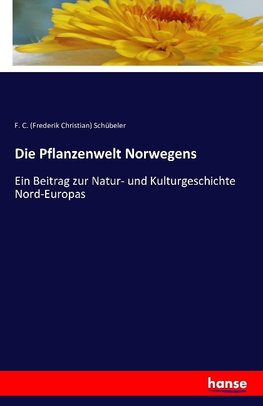 Die Pflanzenwelt Norwegens