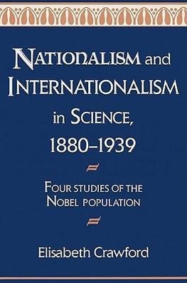 Nationalism and Internationalism in Science, 1880 1939