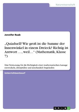 "Quizduell! Wie groß ist die Summe der Innenwinkel in einem Dreieck? Richtig ist Antwort ..., weil..." (Mathematik, Klasse 7)