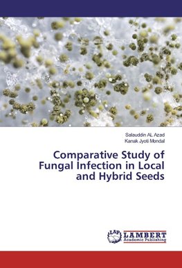 Comparative Study of Fungal Infection in Local and Hybrid Seeds