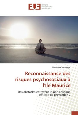 Reconnaissance des risques psychosociaux à l'Ile Maurice