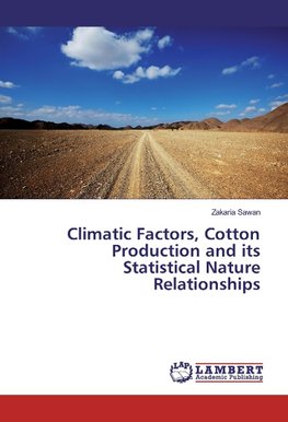 Climatic Factors, Cotton Production and its Statistical Nature Relationships