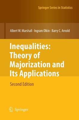 Inequalities: Theory of Majorization and Its Applications