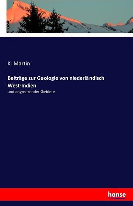 Beiträge zur Geologie von niederländisch West-Indien