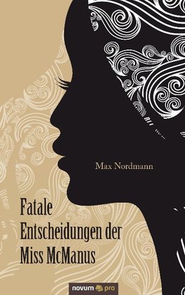 Fatale Entscheidungen der Miss McManus