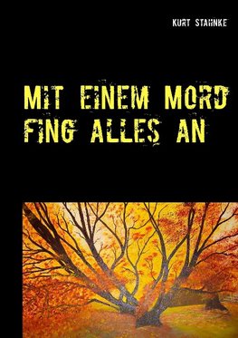 Mit einem Mord fing alles an