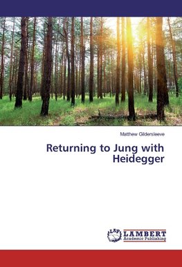 Returning to Jung with Heidegger