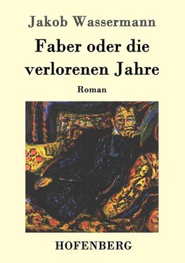 Faber oder die verlorenen Jahre