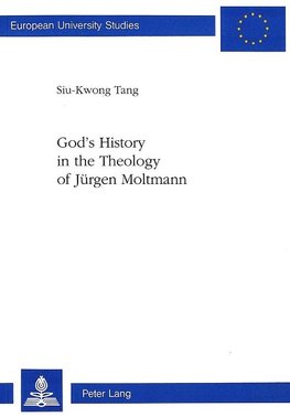 God's History in the Theology of Jürgen Moltmann