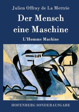 Der Mensch eine Maschine