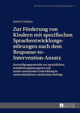 Zur Förderung von Kindern mit spezifischen Sprachentwicklungsstörungen nach dem Response-to-Intervention-Ansatz