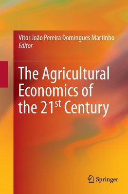 The Agricultural Economics of the 21st Century