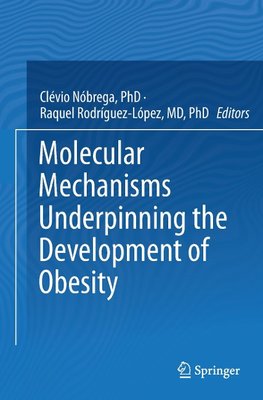 Molecular Mechanisms Underpinning the Development of Obesity