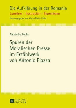 Spuren der Moralischen Presse im Erzählwerk von Antonio Piazza