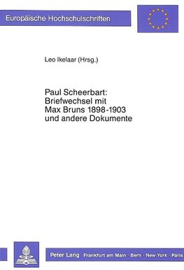 Paul Scheerbart: Briefwechsel mit Max Bruns 1889-1903 und andere Dokumente