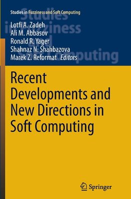 Recent Developments and New Directions in Soft Computing