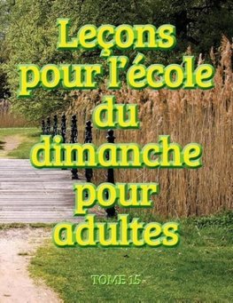 Leçons d'école du dimanche des adultes - Volume 15