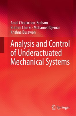 Analysis and Control of Underactuated Mechanical Systems