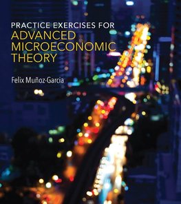 Practice Exercises for Advanced Microeconomic Theory