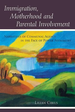 Immigration, Motherhood and Parental Involvement