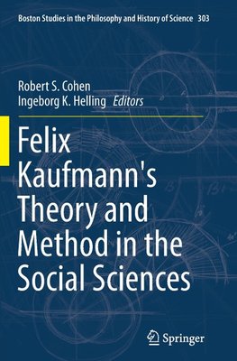 Felix Kaufmann's Theory and Method in the Social Sciences