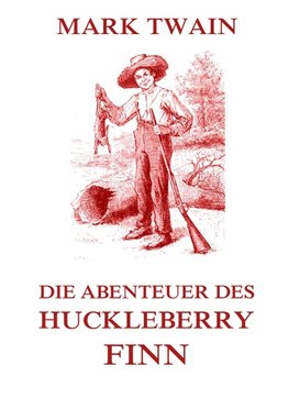 Die Abenteuer des Huckleberry Finn