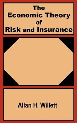 The Economic Theory of Risk and Insurance