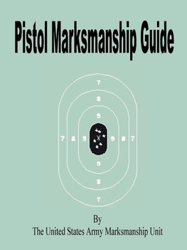 Pistol Marksmanship Guide